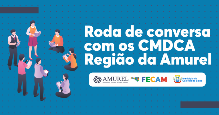 Read more about the article Capivari receberá Roda de Conversa com os CMDCA da AMUREL