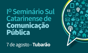 Read more about the article AMUREL e parceiros promovem em agosto o 1º Seminário Sul Catarinense de Comunicação Pública