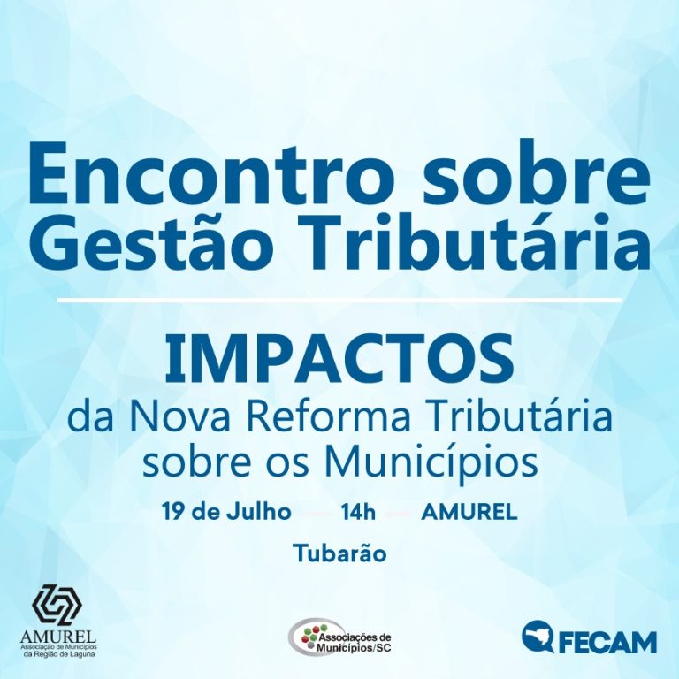 Read more about the article Amurel recebe nesta sexta-feira encontro promovido pela Fecam sobre a nova proposta de Reforma Tributária