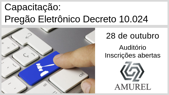 Read more about the article Amurel oferece capacitação sobre pregão eletrônico – Decreto 10.024