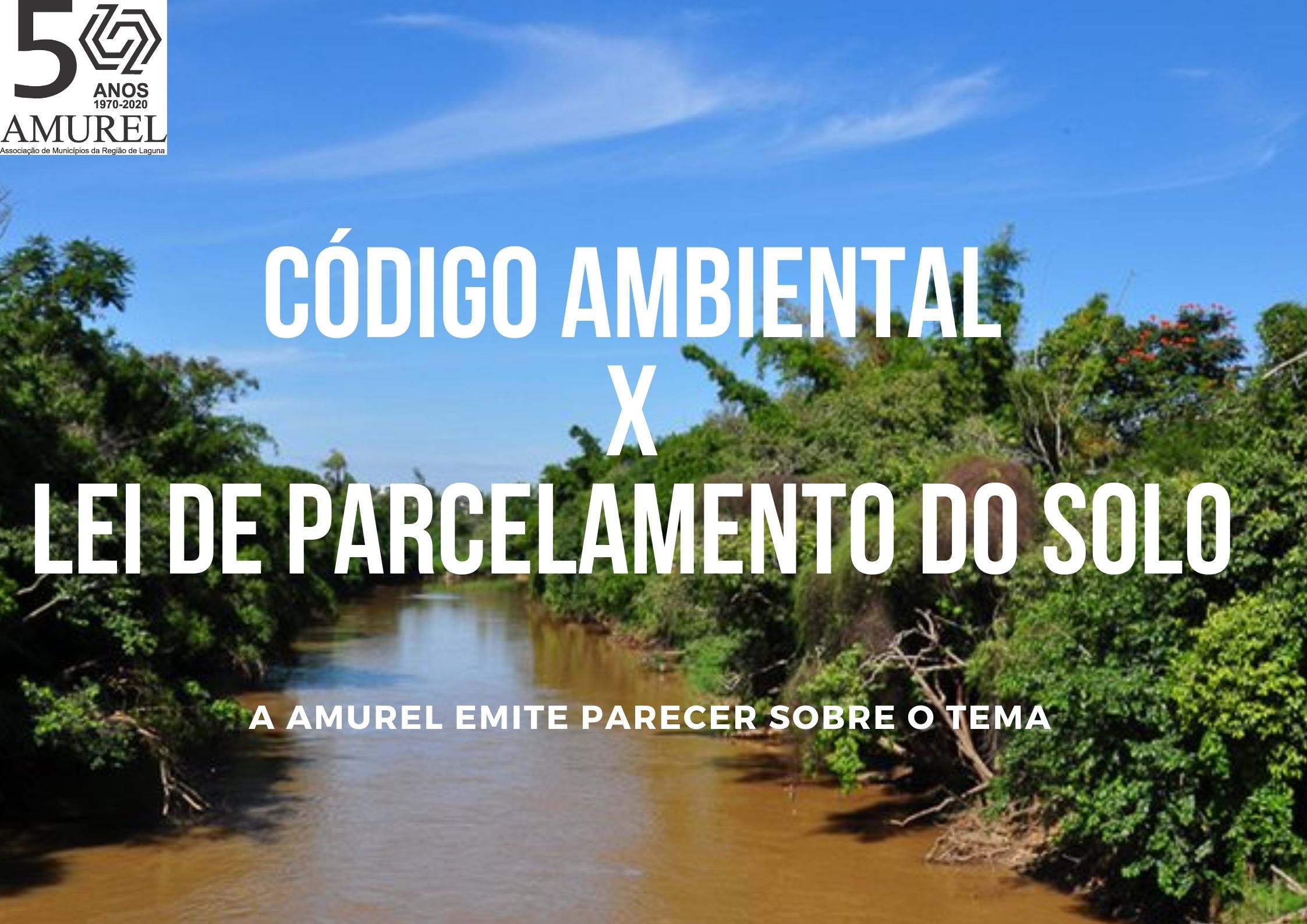 You are currently viewing A pedido dos prefeitos, Amurel emite parecer sobre aplicação do Código Florestal ou da Lei de Parcelamento do Solo