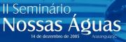 Read more about the article II SEMINÁRIO NOSSAS ÁGUAS