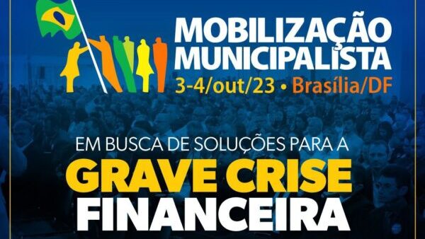 Read more about the article Mobilização Municipalista em Brasília – Em busca de soluções para a Grave Crise Financeira