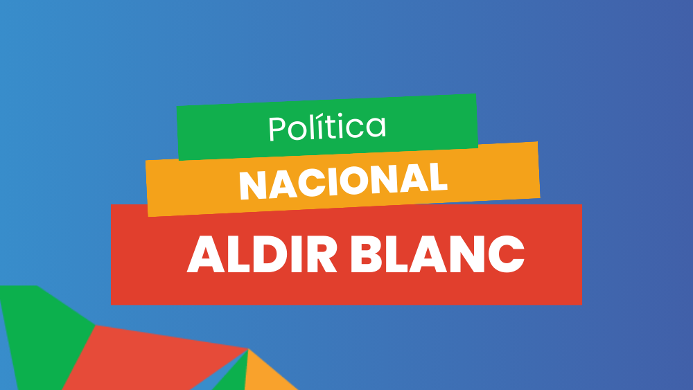 You are currently viewing Política Nacional Aldir Blanc, da cultura, está com inscrição aberta até dezembro